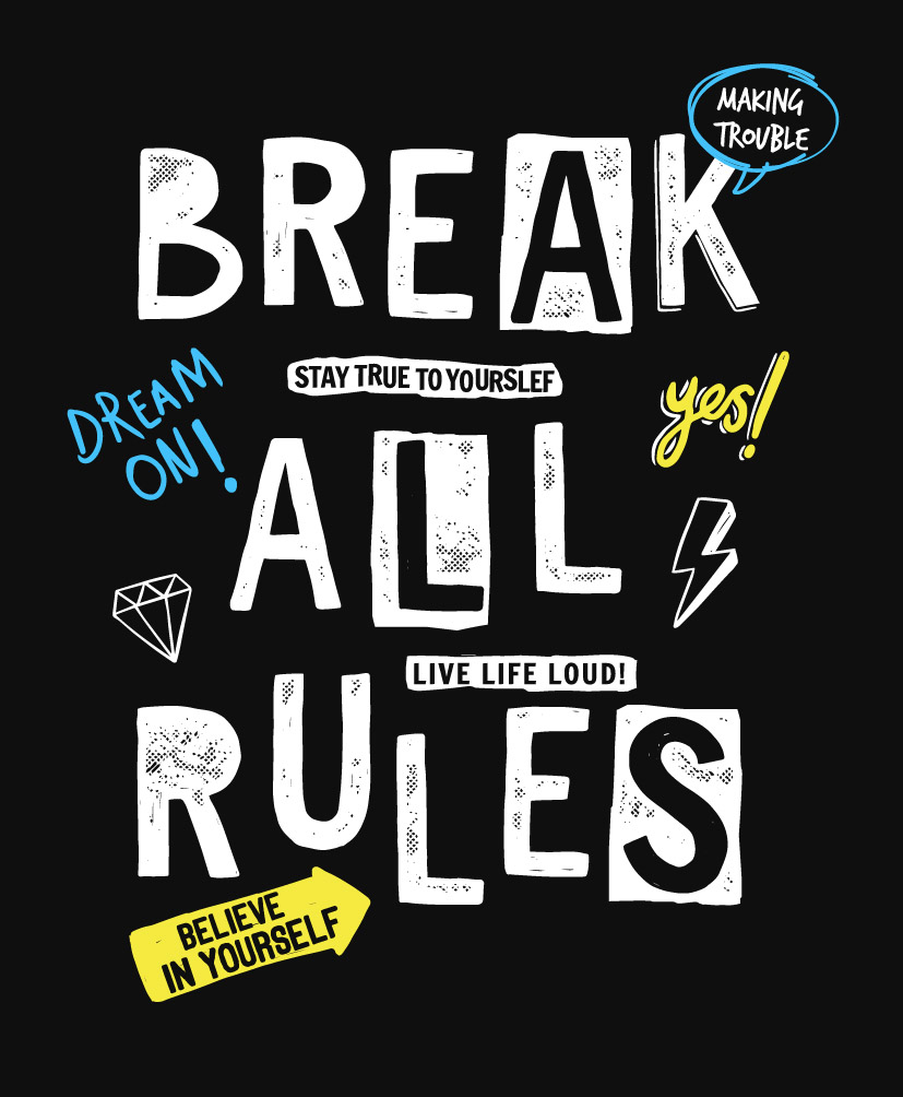 Sign saying break all the rules
